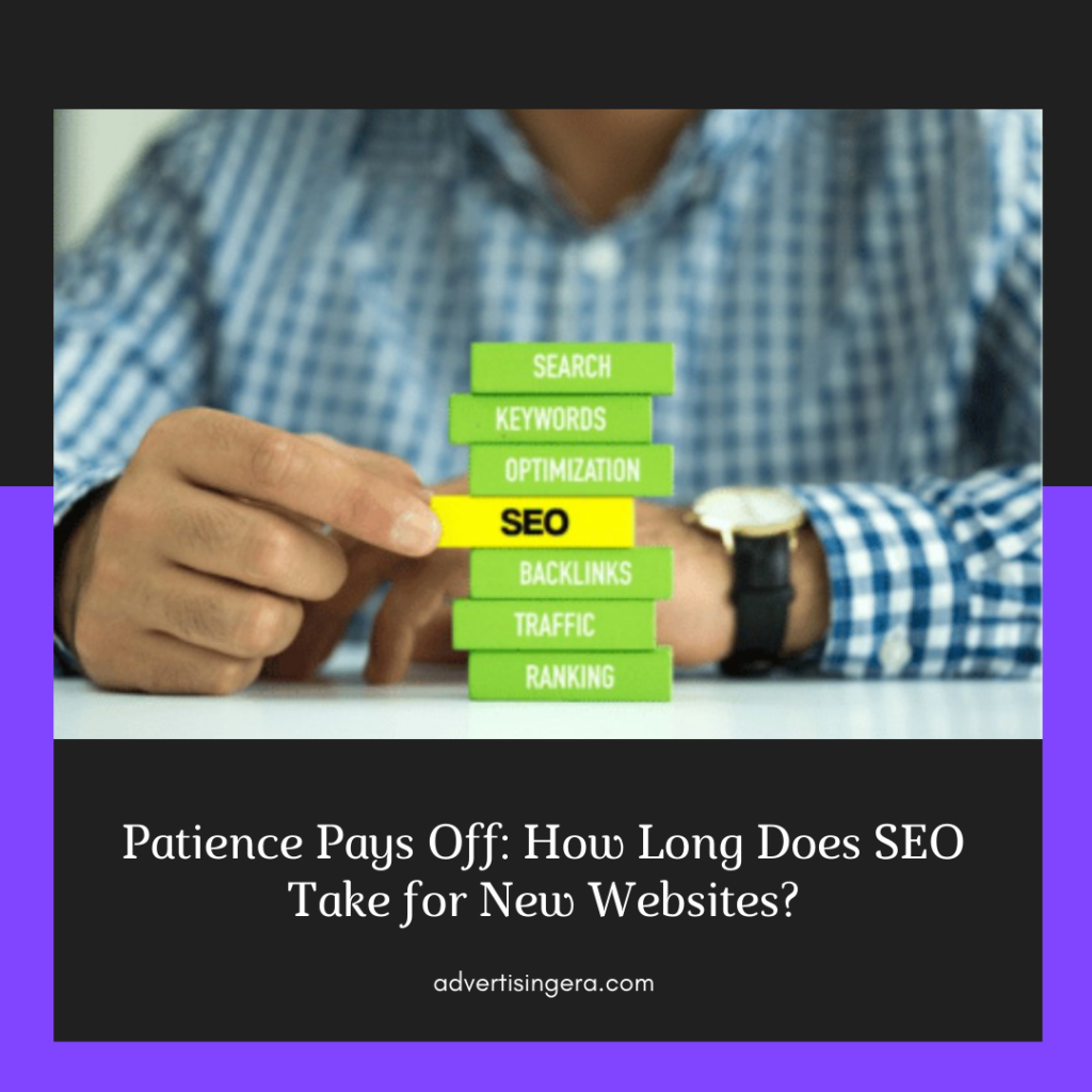 How Long Does SEO Take to Work for New Websites?